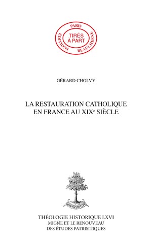 LA RESTAURATION CATHOLIQUE EN FRANCE AU XIXÈ SIÈCLE (1801-1860)